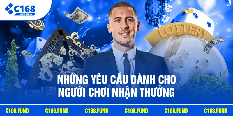 Những yêu cầu dành cho người chơi nhận thưởng